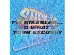I'm Disabled What's Your Excuse