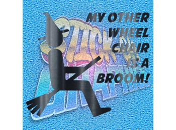 My Other Wheelchair Is a Broom