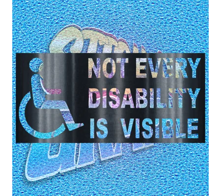 Not Every Disability Is Visible