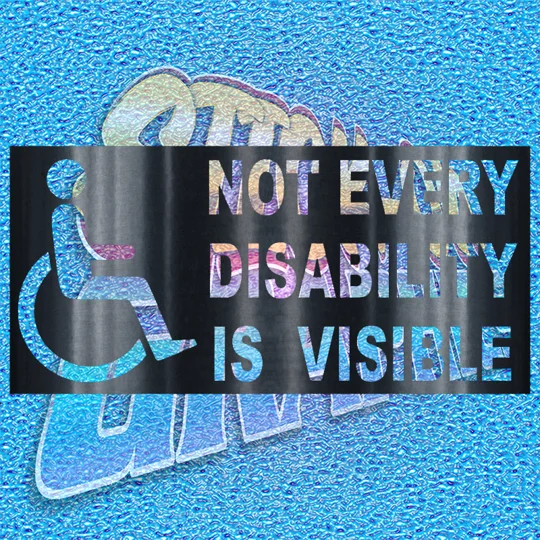 Not Every Disability Is Visible
