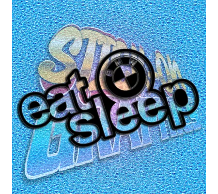 Eat Sleep