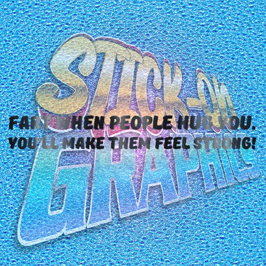 Fart When People Hug You