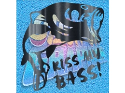 Kiss My Bass