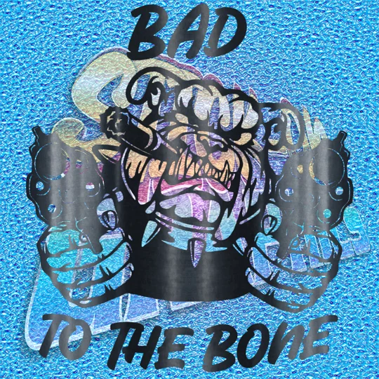 Bad To The Bone