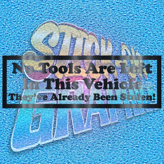 No Tools Already Stolen