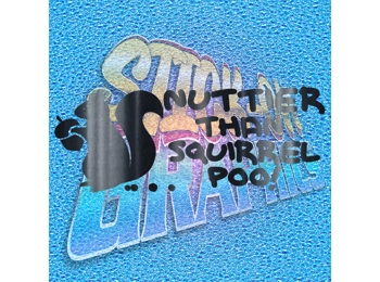 Nuttier Than Squirrel Poo