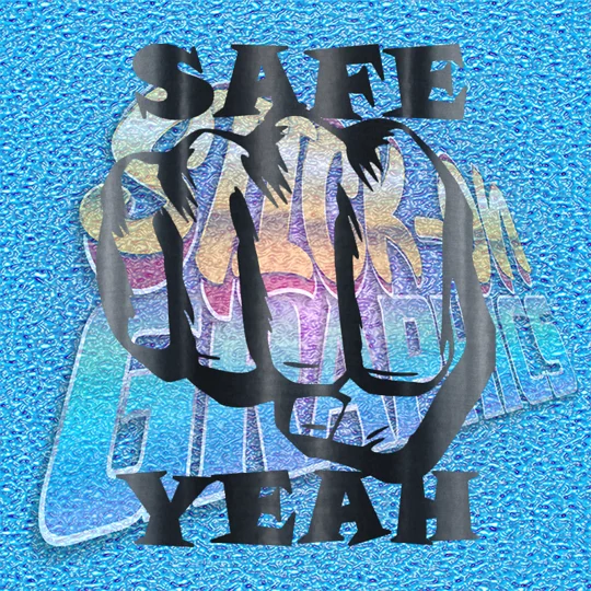 Safe Yeah