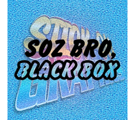 Soz Bro Black Box
