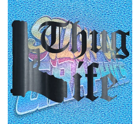 Thug Life 003