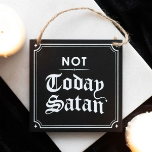 Not Today Satan Sign