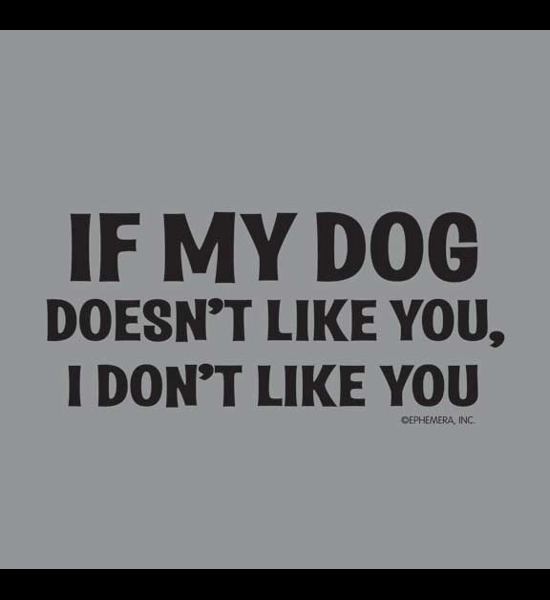 My Dog Novelty T-Shirt