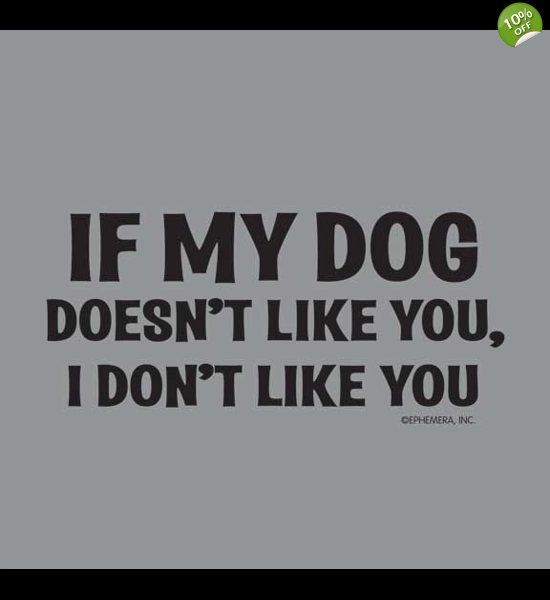 My Dog Novelty T-Shirt