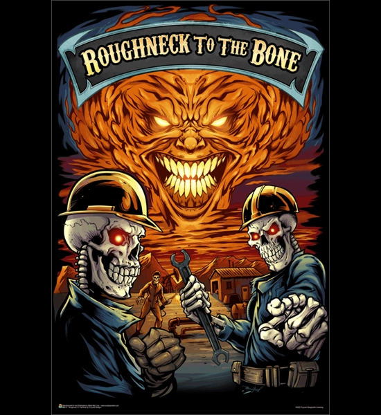 Roughneck To The Bone 24" x 36" Poster