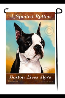 Spoiled Rotten Boston Terrier Garden Flag