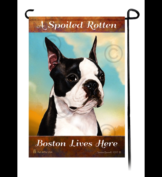 Spoiled Rotten Boston Terrier Garden Flag