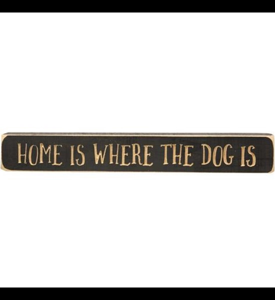"Home Is Where My Dog Is" 12" Engraved Block