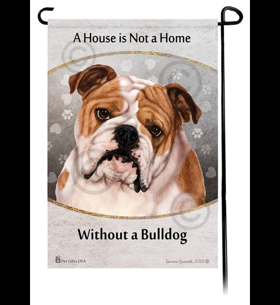 House Not A Home English Bulldog Garden Flag
