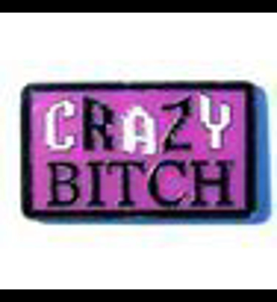 Crazy Bitch - Lapel Pin