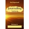 Get Organized! Journaling Notebook Get Organized! Journaling Notebook