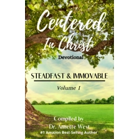 Centered in Christ: Steadfast & Immovable