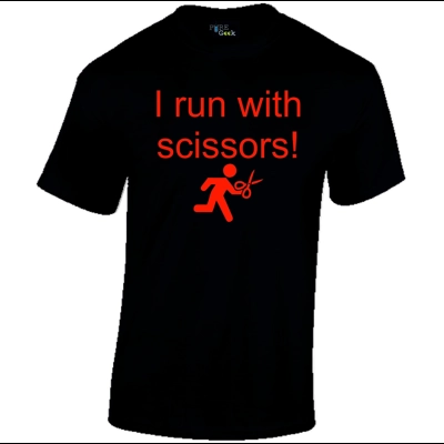 Pure Geek I run with scissors! t-shirt