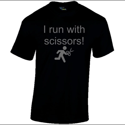 Pure Geek I run with scissors! t-shirt