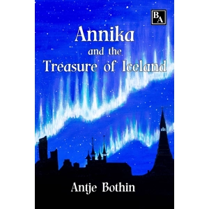 Annika and the Treasure of Iceland by Antje Bothin
