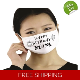 Happy Birthday Mom Face Masks Cotton Washeable Social Dist..