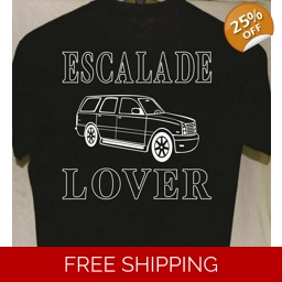 Escalade Lover T shirt more tshirts listed for sale Great ..