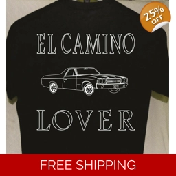El Camino Lover T shirt more t shirts listed for sale Grea..