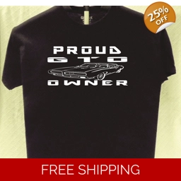 GTO Proud Owner T shirt more t shirts for sale Great Gift