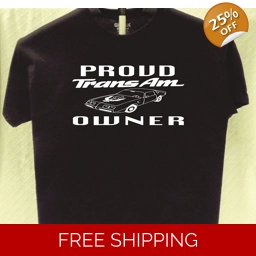 Trans Am Proud Owner T shirt Great Gift for a Friend