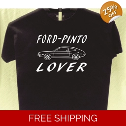 Ford Pinto T Lover T shirt Great Gift for a Friend