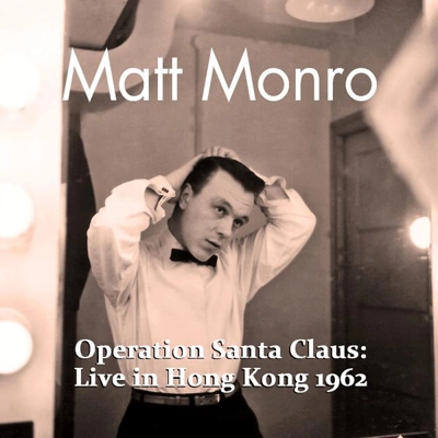 Matt Monro - "Operation Santa Claus" Live From Hong Kong 1962