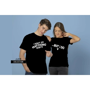 I Don't do Matching Shirts