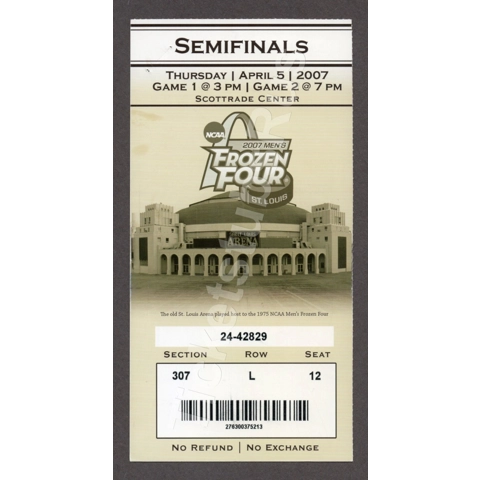 2007 FROZEN FOUR SEMIFINALS 4/5 Full Ticket TOEWS LAST COLLEGE GAME & GOAL