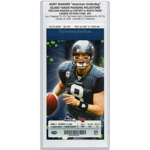 Kurt Warner 30,000 YARDS MILESTONE 2009 Seahawks Cardinals 10/18 Full Ticket HOF
