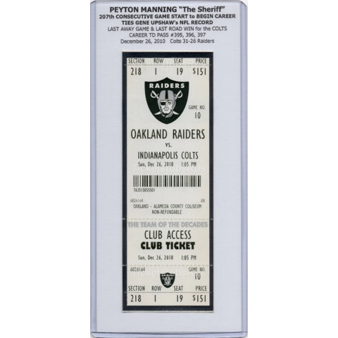 Peyton Manning 207th START TIES GENE UPSHAW 2010 Raiders Colts 12/26 CLUB Ticket