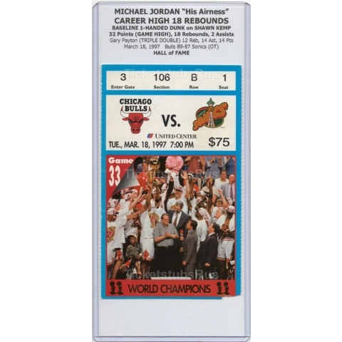 Michael Jordan CAREER HIGH 18 REBOUNDS 1997 Bulls Super Sonics 3/18 Ticket Stub