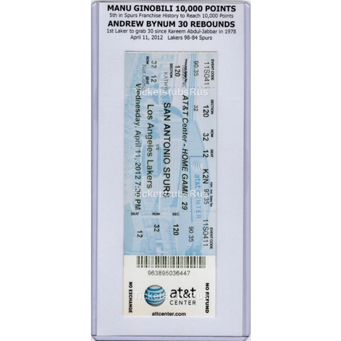 Manu Ginobili 10,000 PTS / Bynum 30 REBOUNDS 2012 Spurs Lakers 4/11 Full Ticket