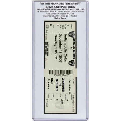 Peyton Manning PASSES JOE MONTANA 2007 NFL Colts @ Raiders 12/16 CLUB Ticket HOF