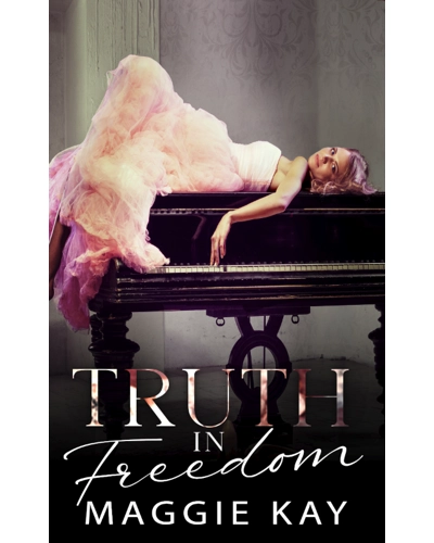 Truth in Freedom Signed Paperback by Maggie Kay - Special Edition Cover
