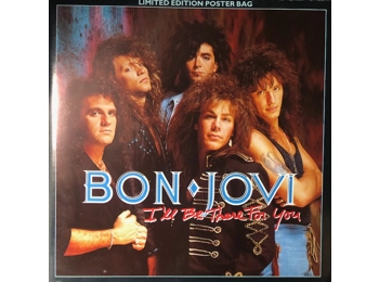Bon Jovi - I'll Be There For You - UK Limited Edition 2 Track 7" Black Vinyl Poster Sleeve