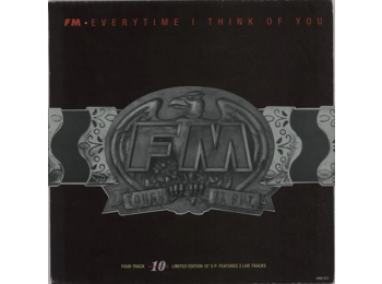 FM - Everytime I Think Of You - UK Limited Edition 4 Track 10" Gatefold Sleeve c/w FM OBI Band