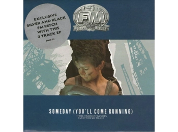 FM – Someday You'll Come Running - UK Limited Edition 3 Track 7" In Gatefold Sleeve c/w Patch