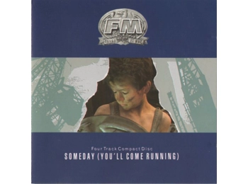 FM ‎– Someday You'll Come Running - UK 4 track CD Single