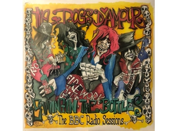 The Dogs D'Amour ‎– Swingin' The Bottles: The BBC Radio Sessions - UK Limited Edition 16 Track 2 x Yellow Vinyl In Gatefold Sleeve