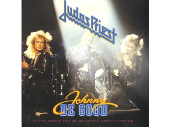 Judas Priest ‎– Johnny Be Good - UK Limited Edition 2 Track 7" In Gatefold Sleeve