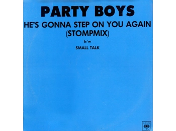 The Party Boys – He's Gonna Step On You Again (Stompmix) - Australian 2 Track 12" In Printed Sleeve