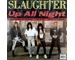 Slaughter ‎– Up All Night - UK Limited Edition 3 Track 12" Picture Disc In PVC Sleeve c/w Custom Insert